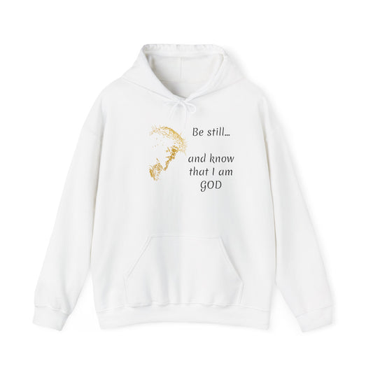Be still and know that Iam GOD Hoodie | Christian Faith Scripture Sweatshirt