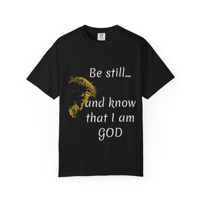 Be still and know that I am GOD | Christian Faith Prayer Tee