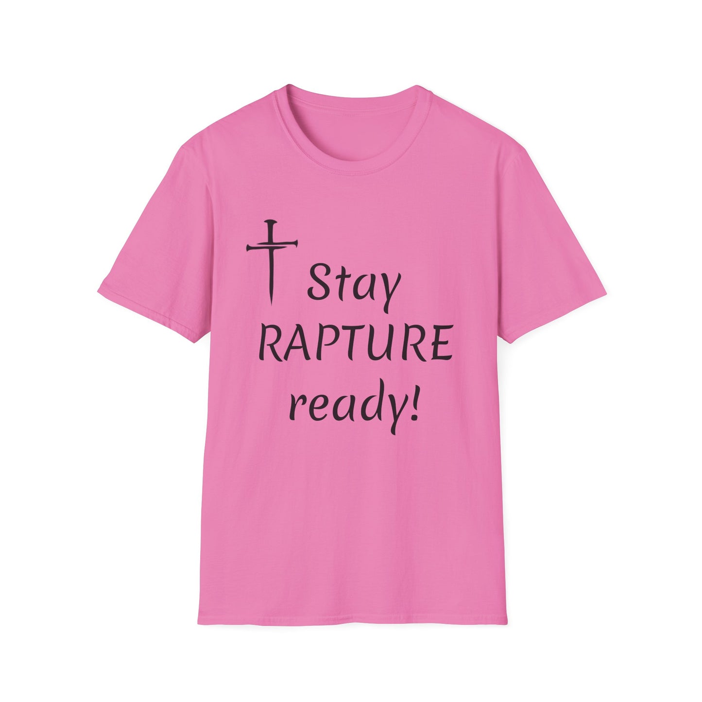 Stay Rapture Ready T-Shirt | Religious Faith Typography Tee