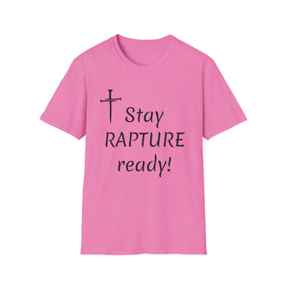 Stay Rapture Ready T-Shirt | Religious Faith Typography Tee