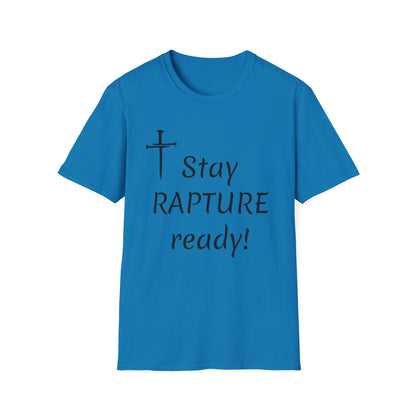 Stay Rapture Ready T-Shirt | Religious Faith Typography Tee