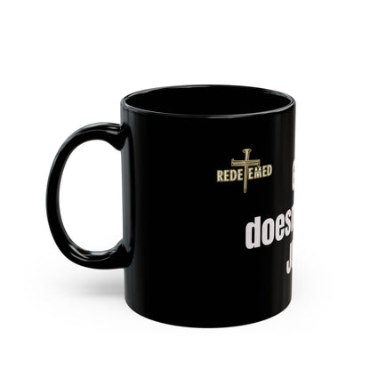God doesnt make junk Black Mug (11oz, 15oz)