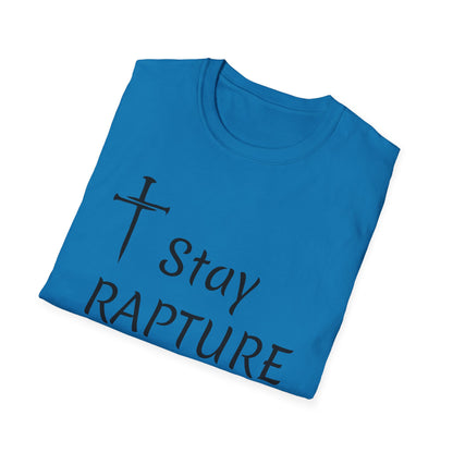 Stay Rapture Ready T-Shirt | Religious Faith Typography Tee