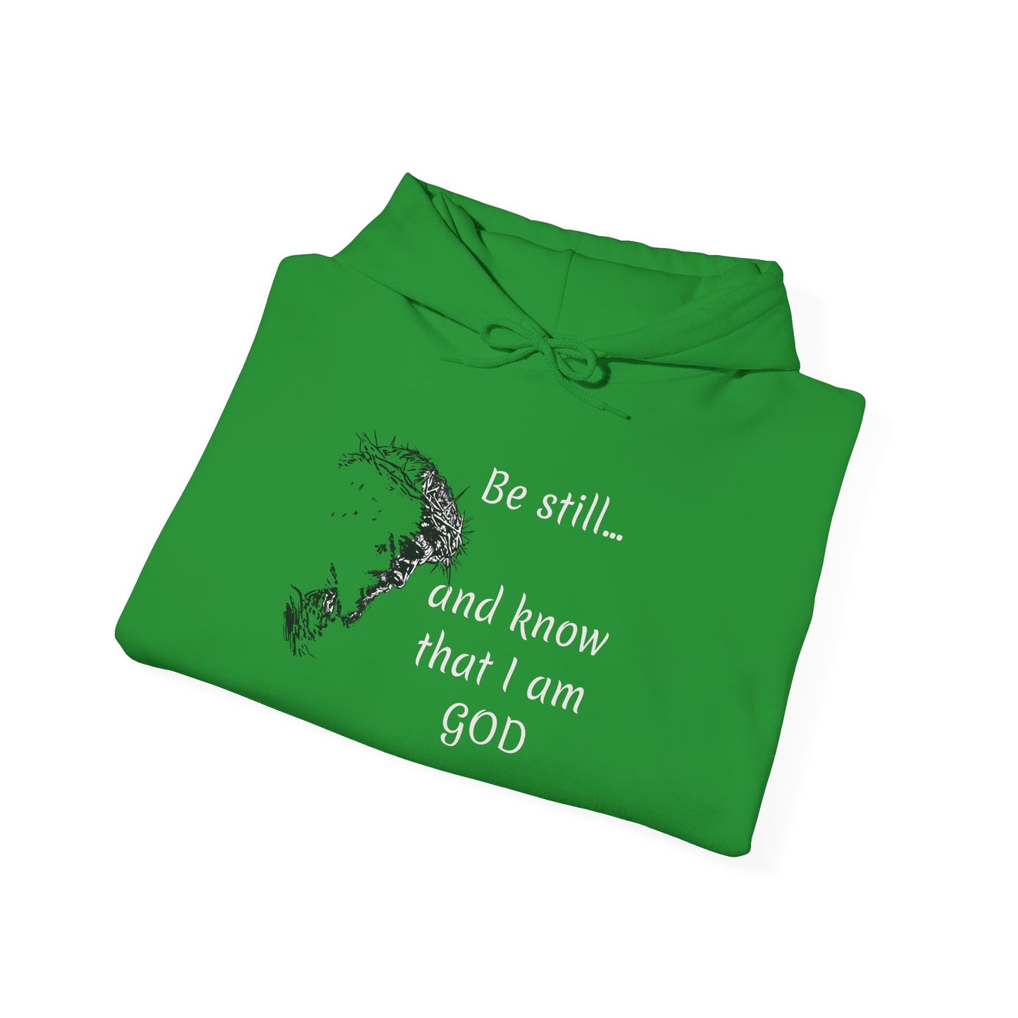 Be still and know that Iam GOD Hoodie | Christian Faith Scripture Sweatshirt