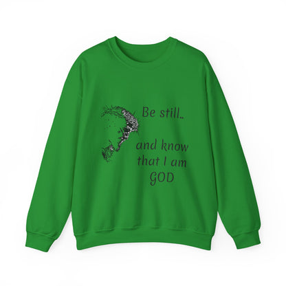 Be still know that I am God Sweatshirt | Christian Faith Graphic Pullover