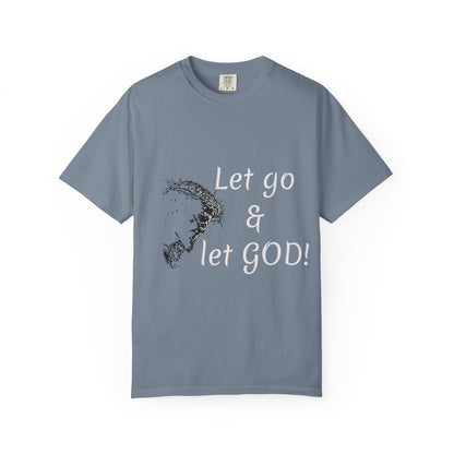 Let go and let GOD | Christian Faith Prayer Tee