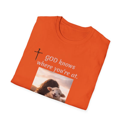 God knows where you are! Unisex Softstyle T-Shirt