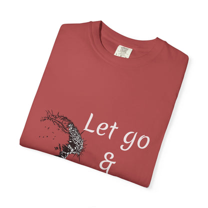 Let go and let GOD | Christian Faith Prayer Tee