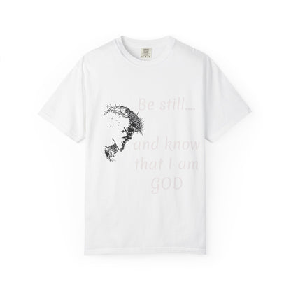 Be still and know that I am GOD | Christian Faith Prayer Tee
