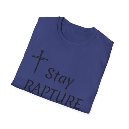 Stay Rapture Ready T-Shirt | Religious Faith Typography Tee