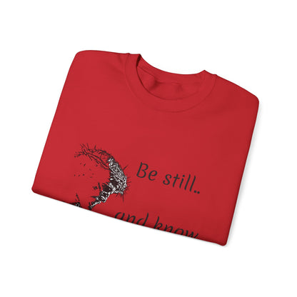 Be still know that I am God Sweatshirt | Christian Faith Graphic Pullover