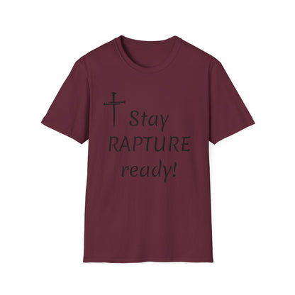 Stay Rapture Ready T-Shirt | Religious Faith Typography Tee