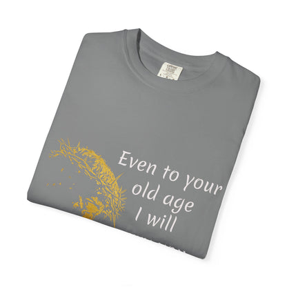 Isaiah 46-old ageHug T-Shirt | Christian Faith Prayer Tee