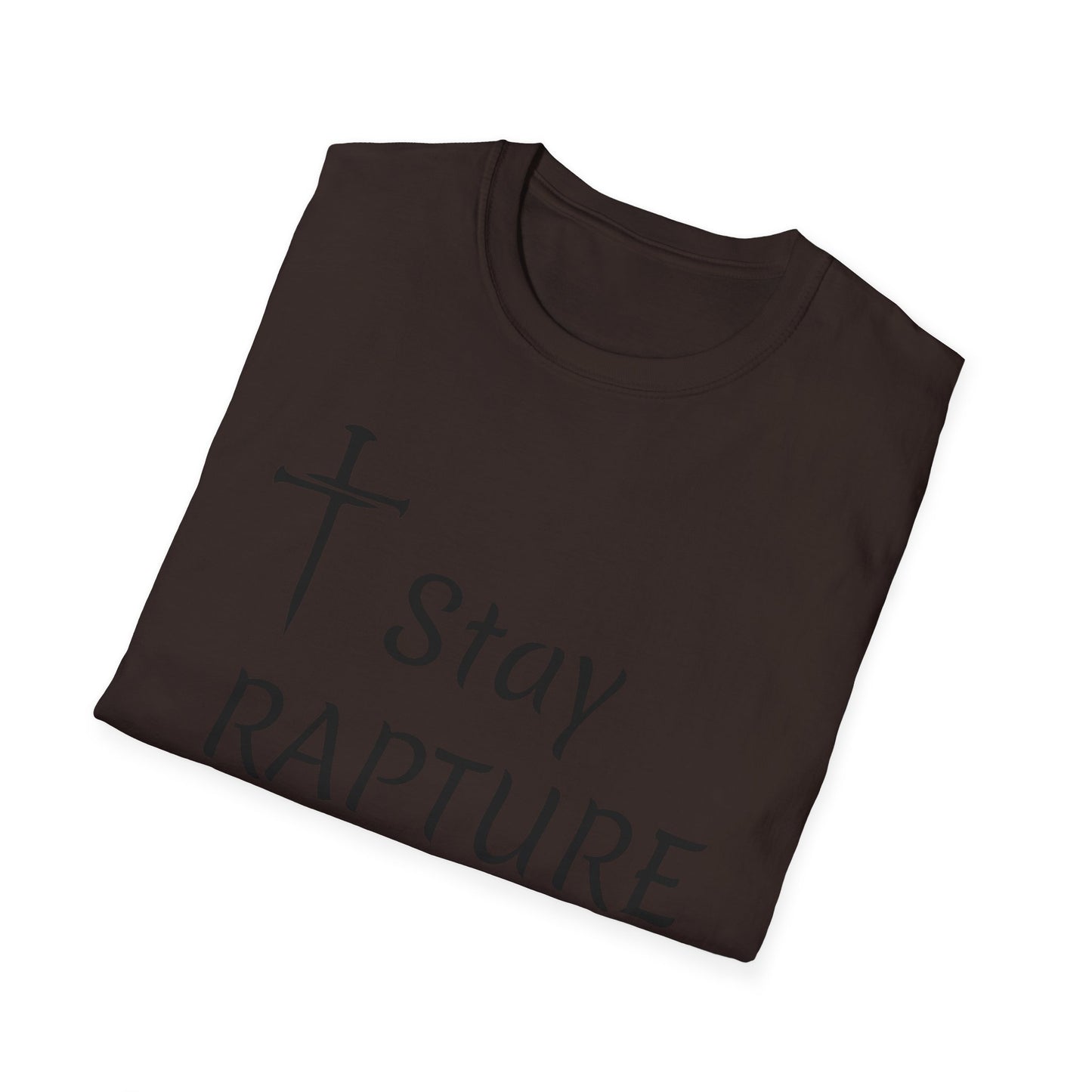 Stay Rapture Ready T-Shirt | Religious Faith Typography Tee