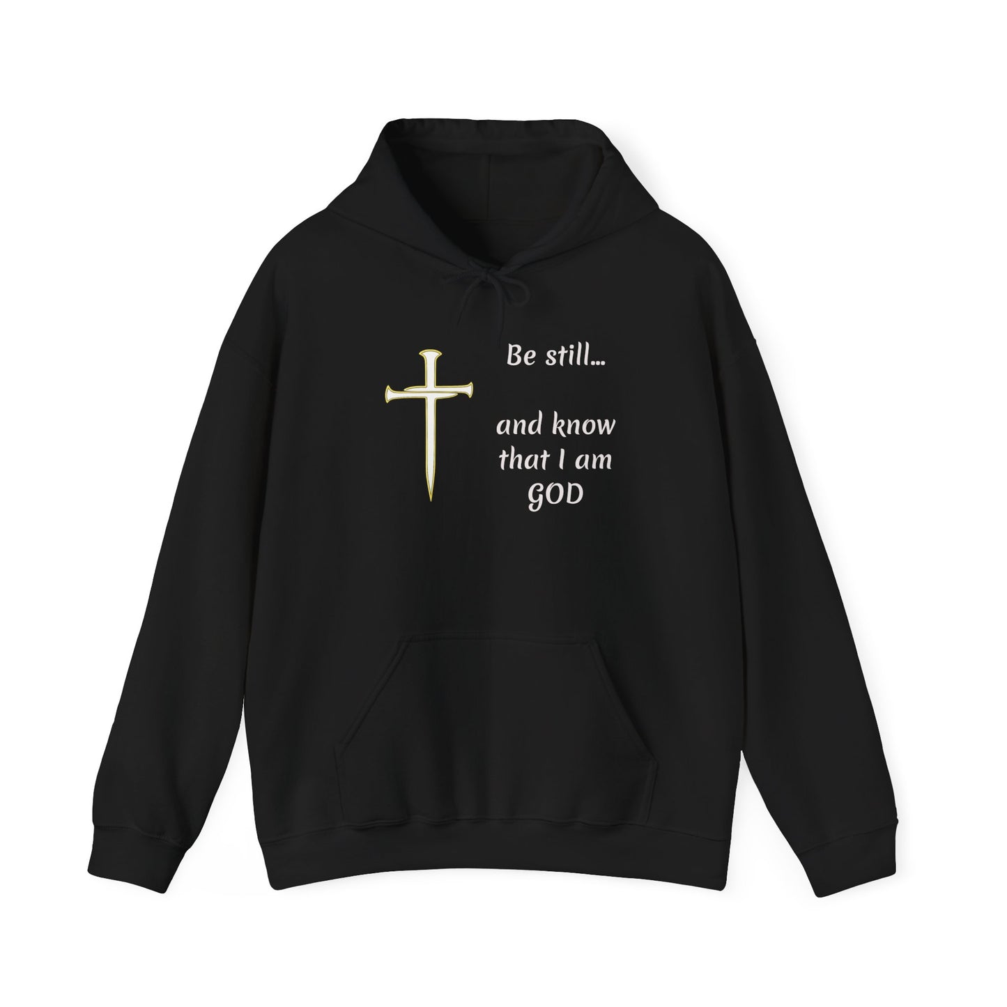 Be still and know that Iam GOD Hoodie | Christian Faith Scripture Sweatshirt