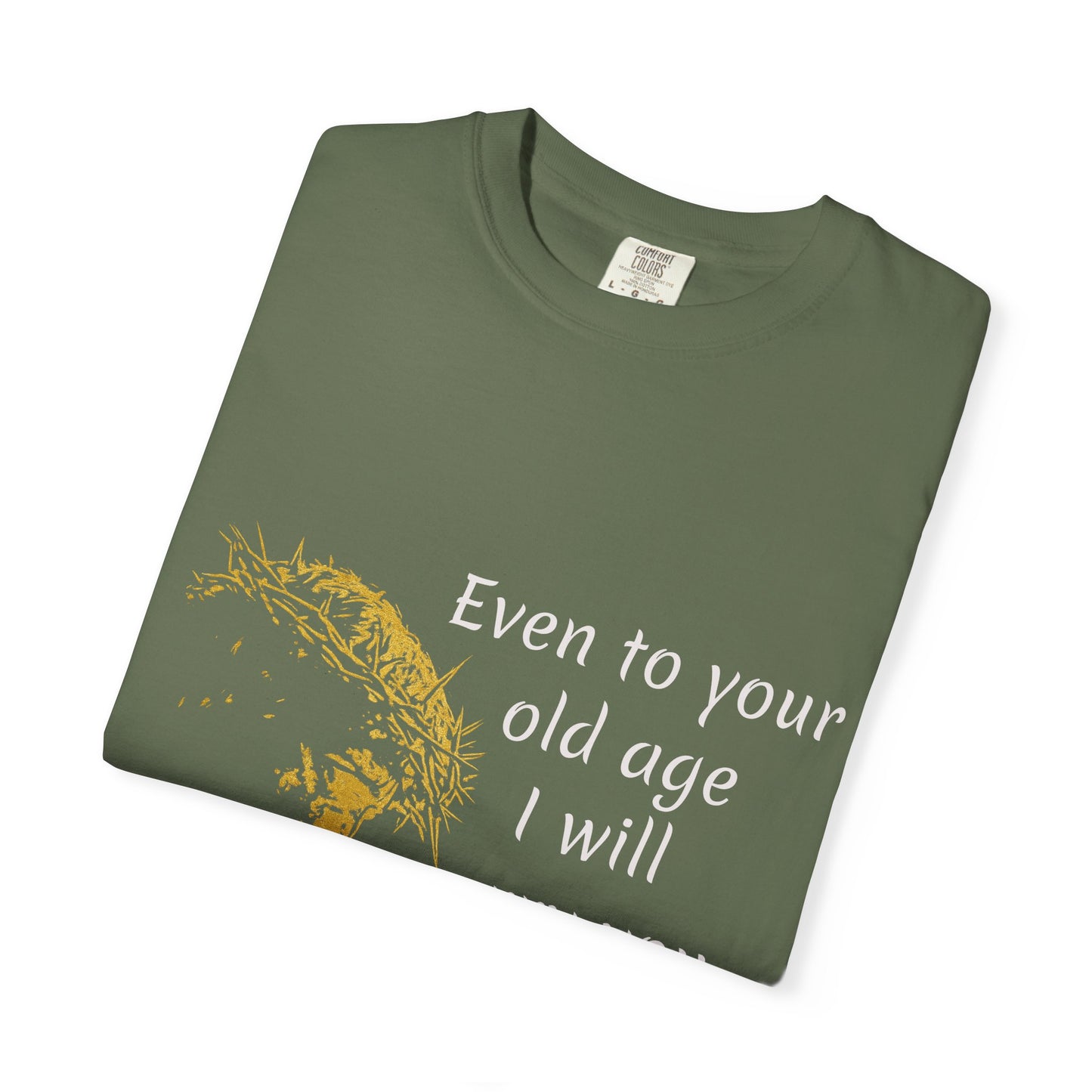 Isaiah 46-old ageHug T-Shirt | Christian Faith Prayer Tee