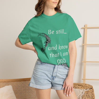 Be still and know that I am GOD | Christian Faith Prayer Tee