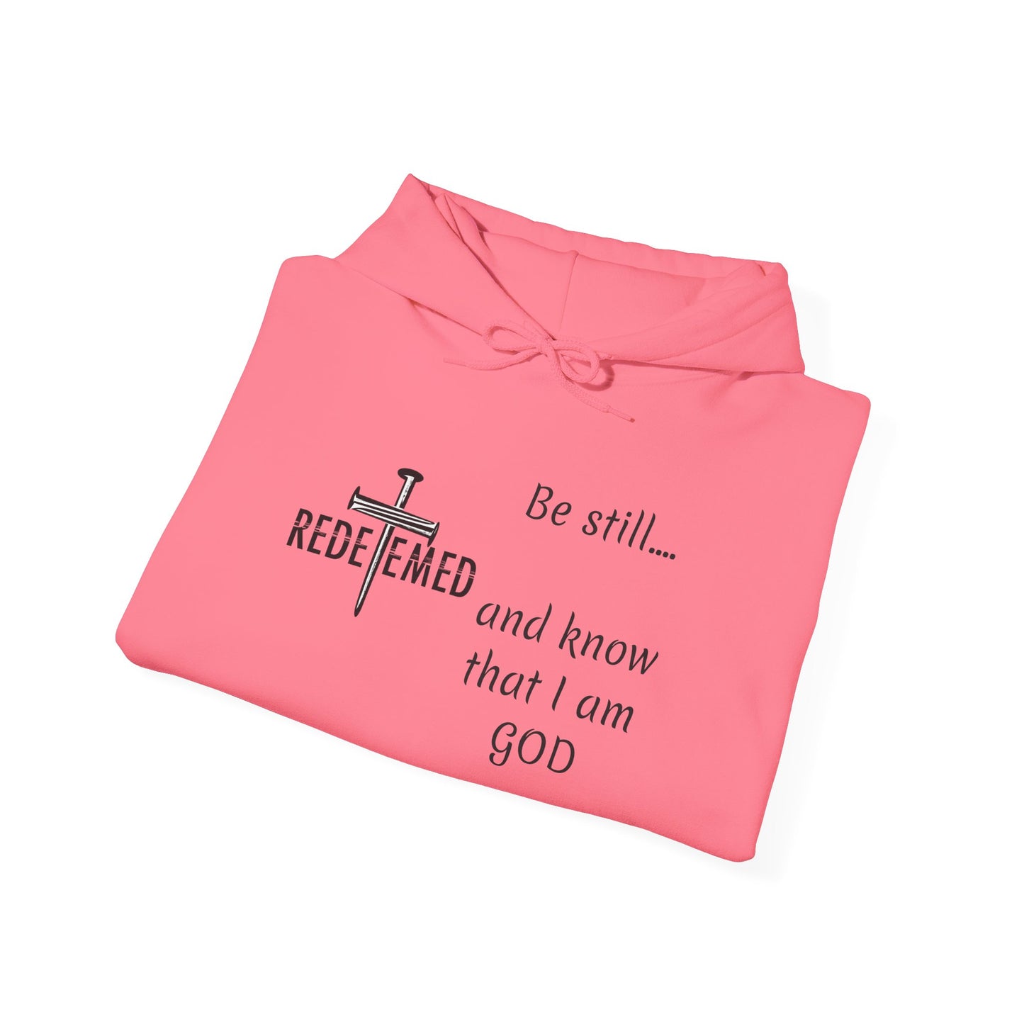 Be still and know that Iam GOD Hoodie | Christian Faith Scripture Sweatshirt