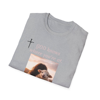 God knows where you are! Unisex Softstyle T-Shirt