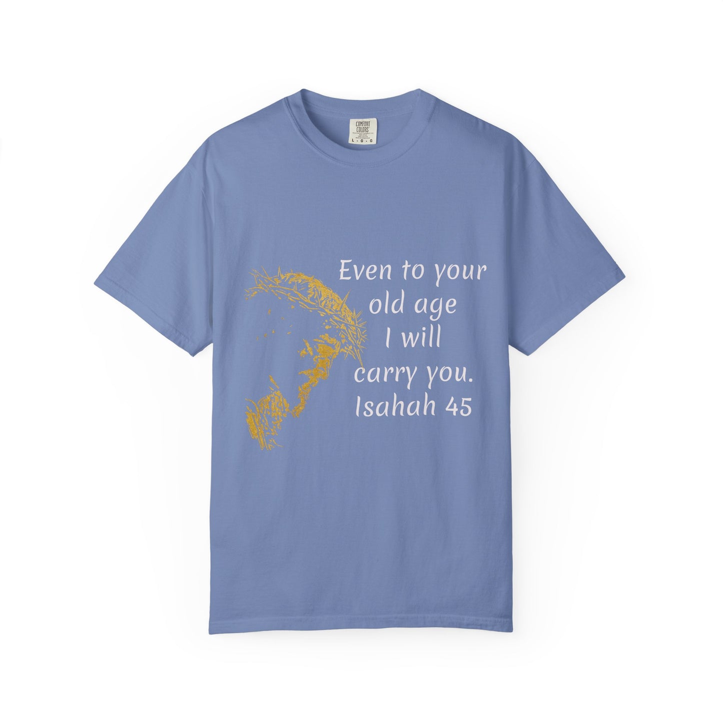 Isaiah 46-old ageHug T-Shirt | Christian Faith Prayer Tee