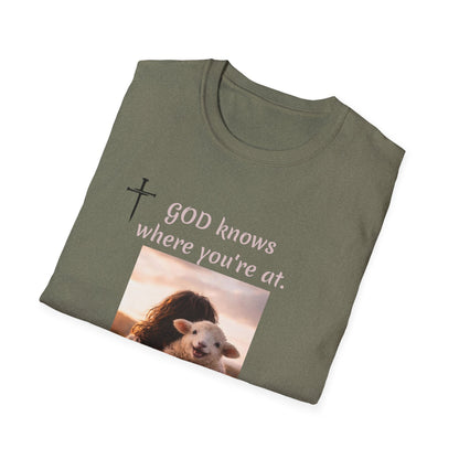 God knows where you are! Unisex Softstyle T-Shirt
