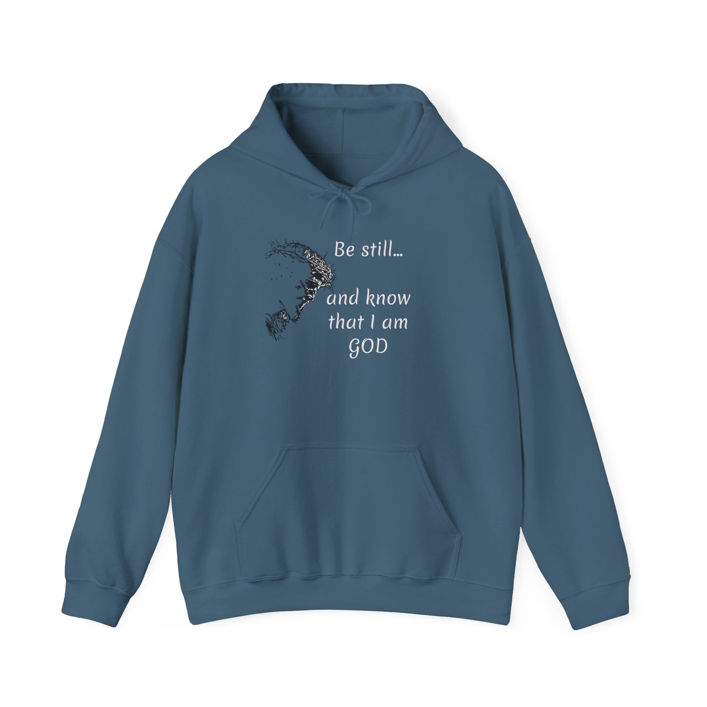 Be still and know that Iam GOD Hoodie | Christian Faith Scripture Sweatshirt