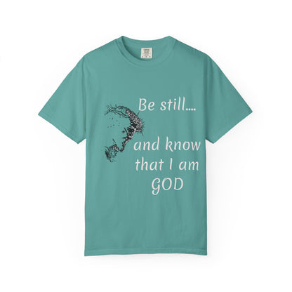 Be still and know that I am GOD | Christian Faith Prayer Tee
