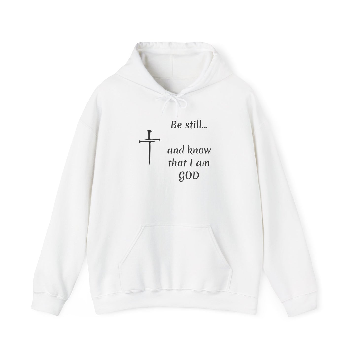 Be still and know that Iam GOD Hoodie | Christian Faith Scripture Sweatshirt