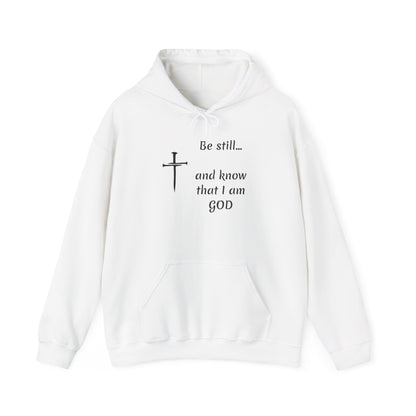 Be still and know that Iam GOD Hoodie | Christian Faith Scripture Sweatshirt