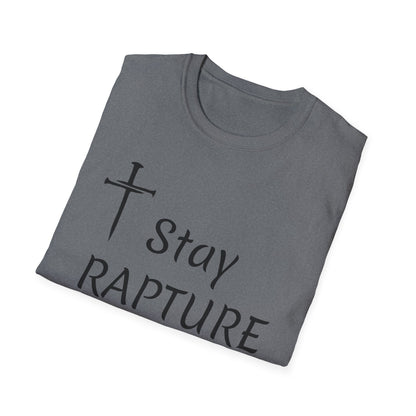 Stay Rapture Ready T-Shirt | Religious Faith Typography Tee