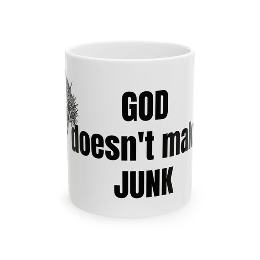 God DOESNT make junk Ceramic Mug, (11oz, 15oz)
