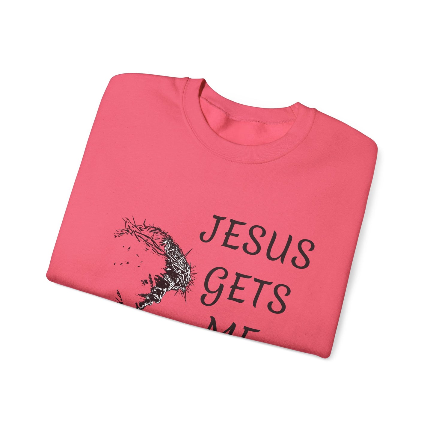 Jesus gets me Sweatshirt | Christian Faith Graphic Pullover