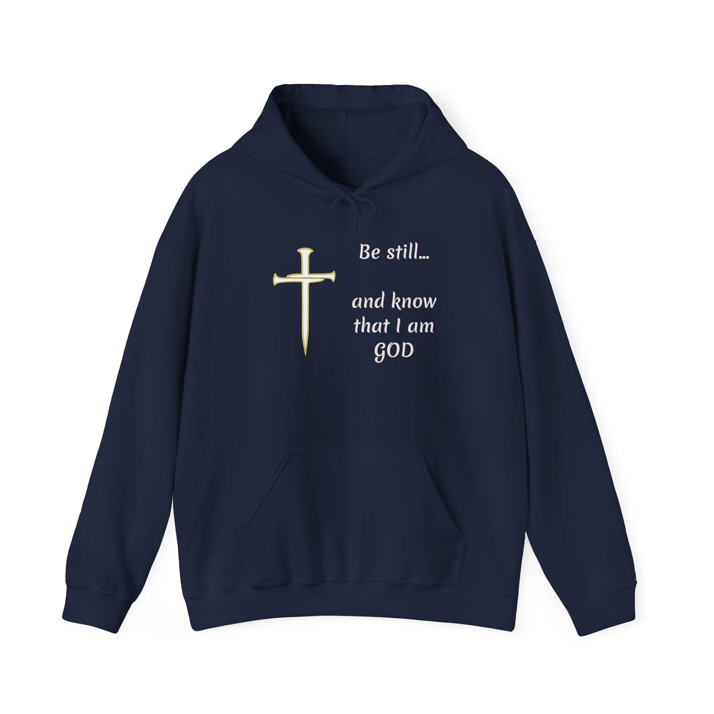 Be still and know that Iam GOD Hoodie | Christian Faith Scripture Sweatshirt