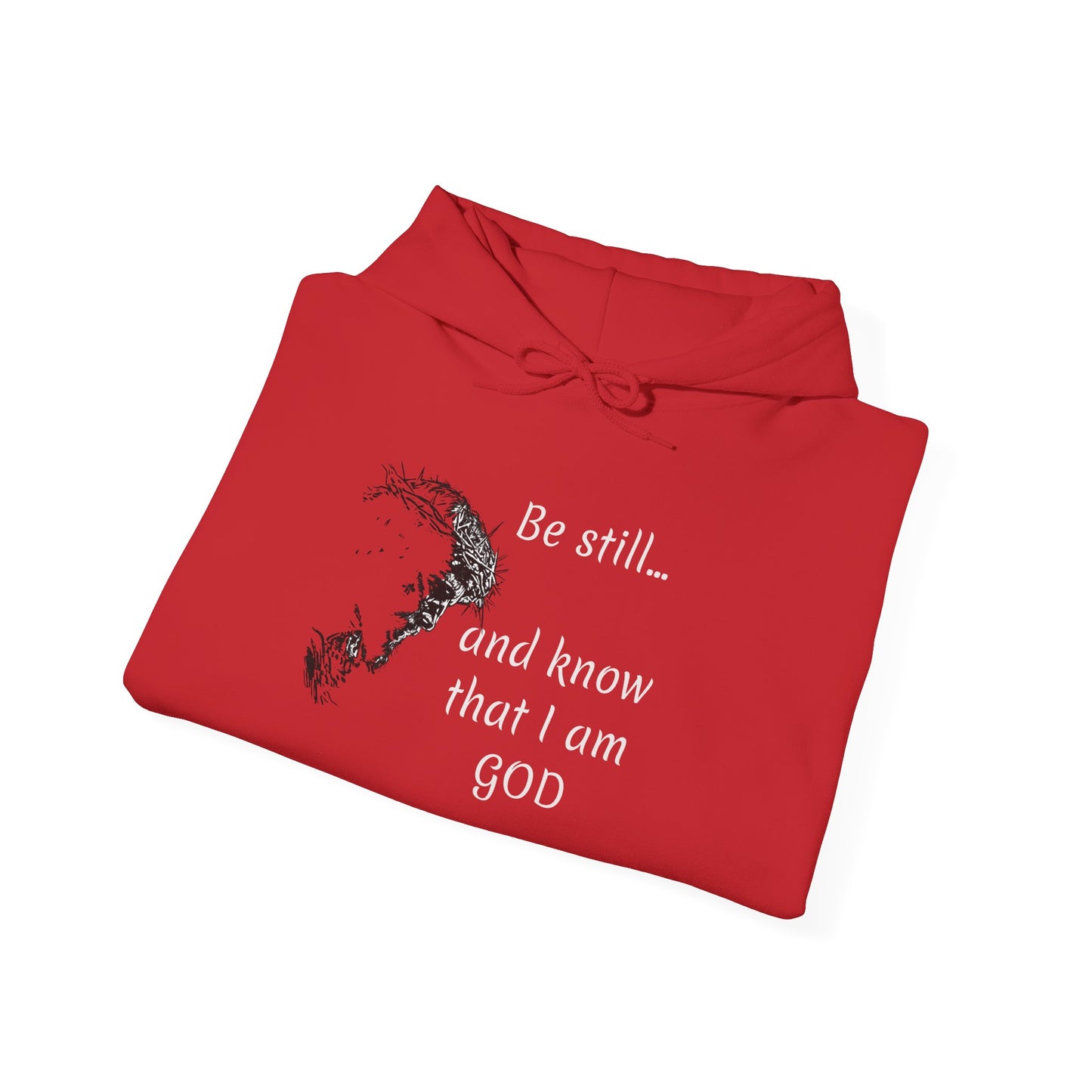 Be still and know that Iam GOD Hoodie | Christian Faith Scripture Sweatshirt