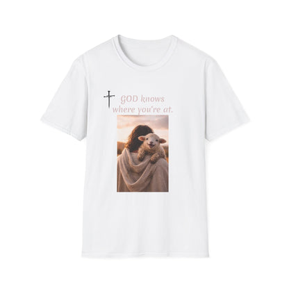 God knows where you are! Unisex Softstyle T-Shirt