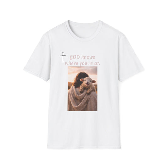 God knows where you are! Unisex Softstyle T-Shirt