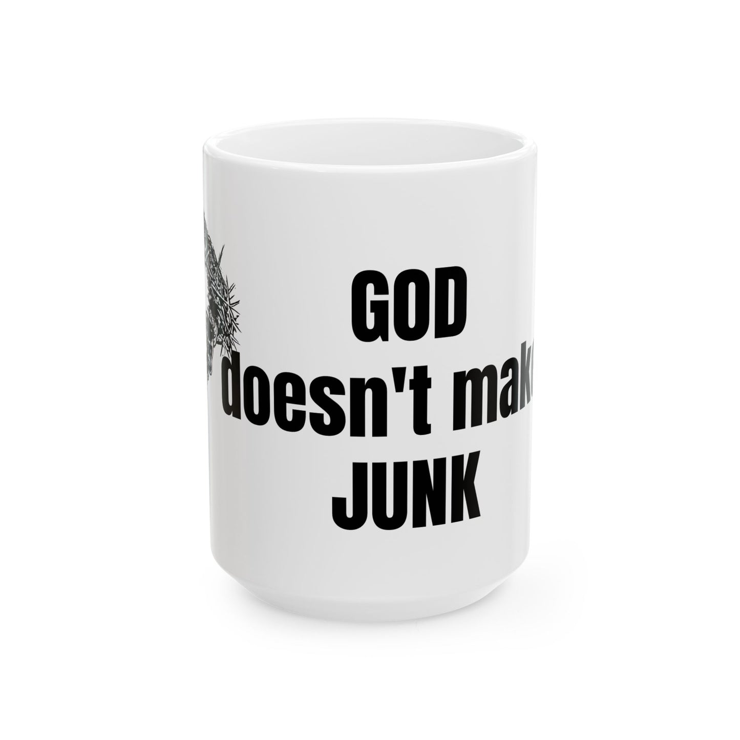 God DOESNT make junk Ceramic Mug, (11oz, 15oz)