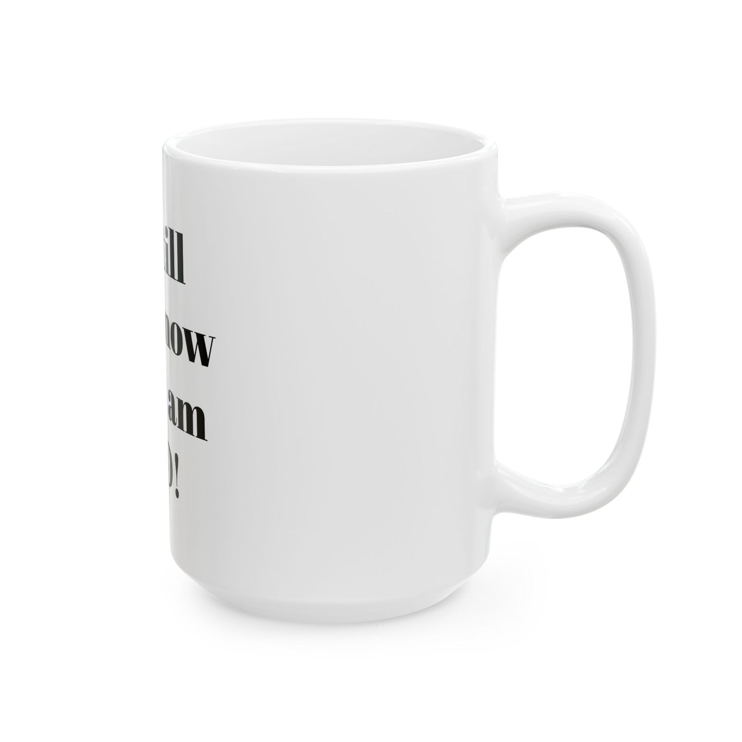 Be still and know that I am GOD  Mug, (11oz, 15oz)