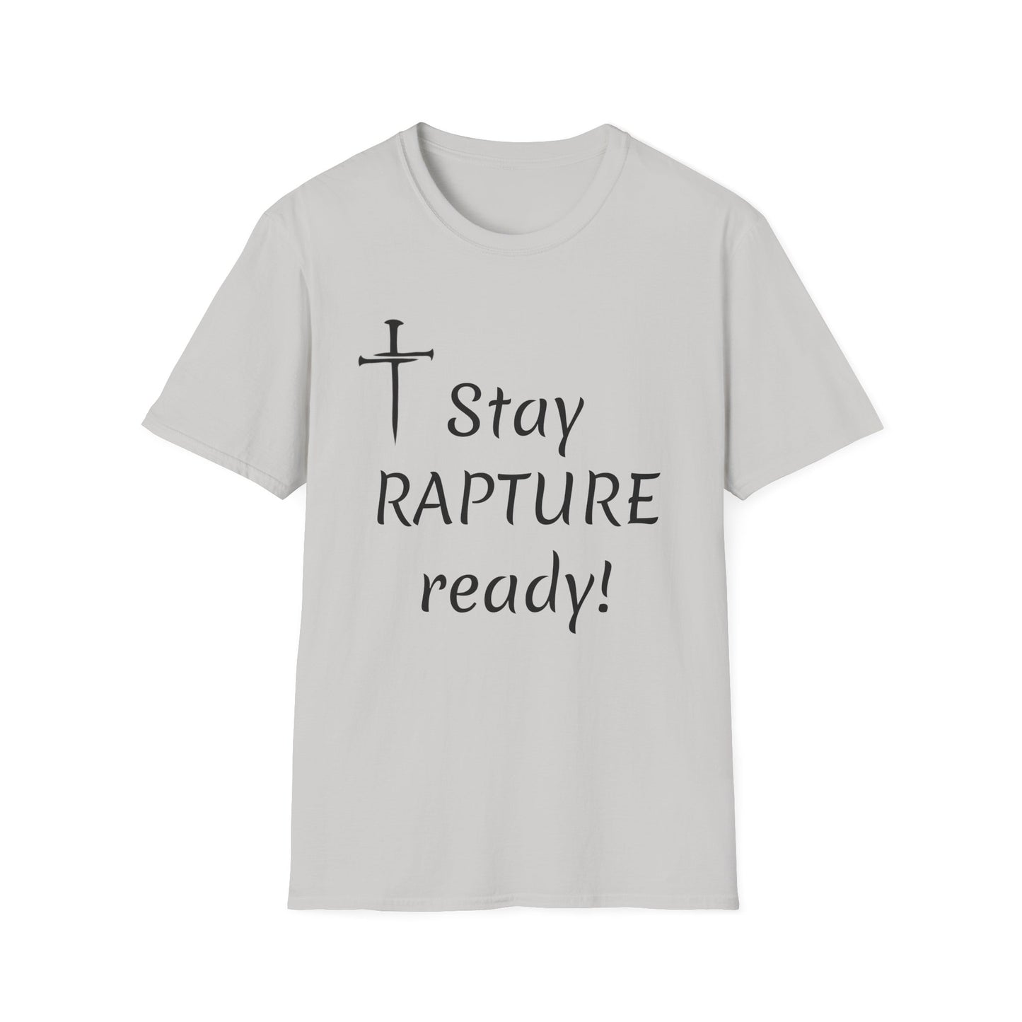 Stay Rapture Ready T-Shirt | Religious Faith Typography Tee