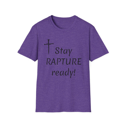 Stay Rapture Ready T-Shirt | Religious Faith Typography Tee