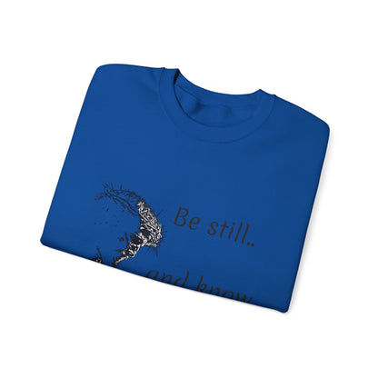 Be still know that I am God Sweatshirt | Christian Faith Graphic Pullover