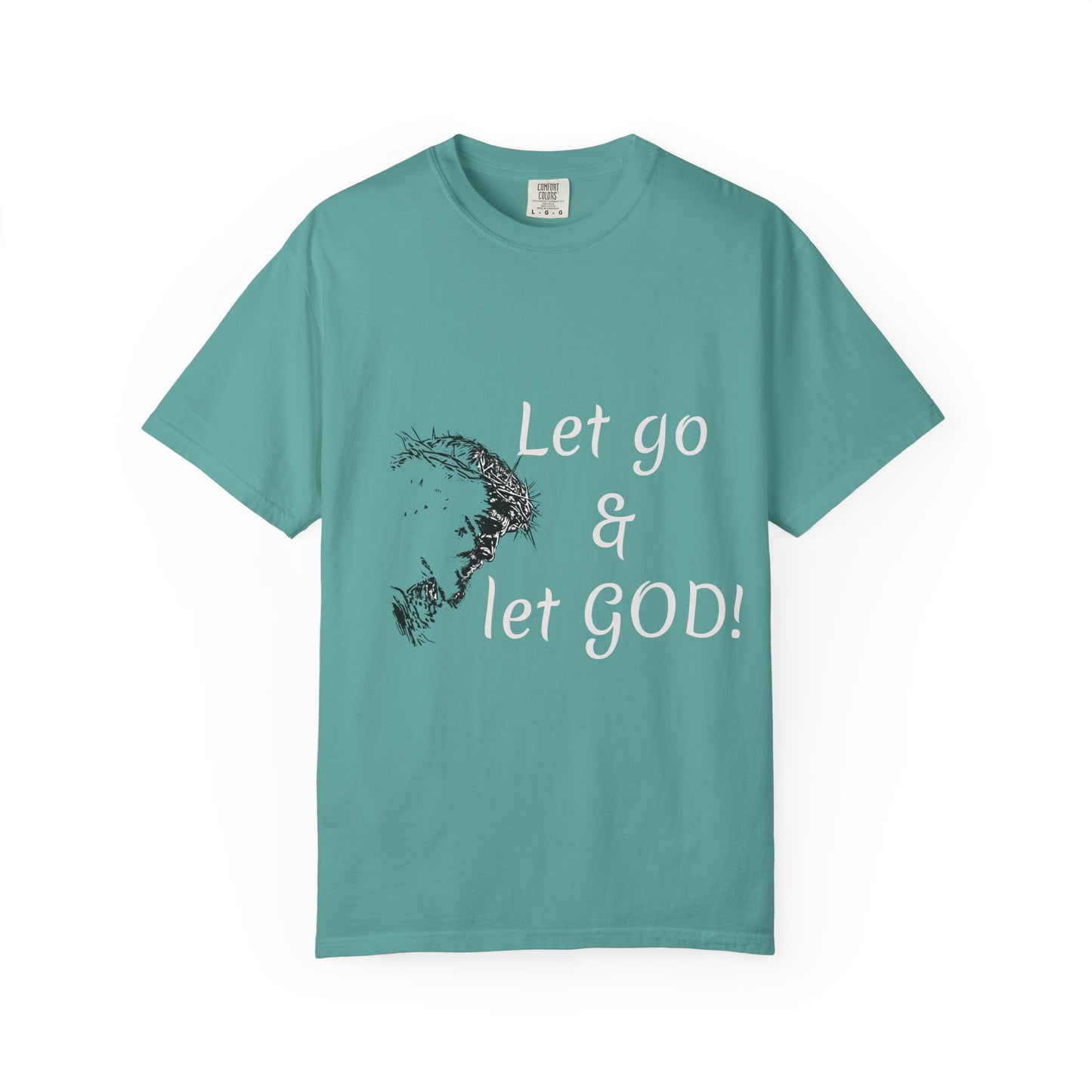 Let go and let GOD | Christian Faith Prayer Tee