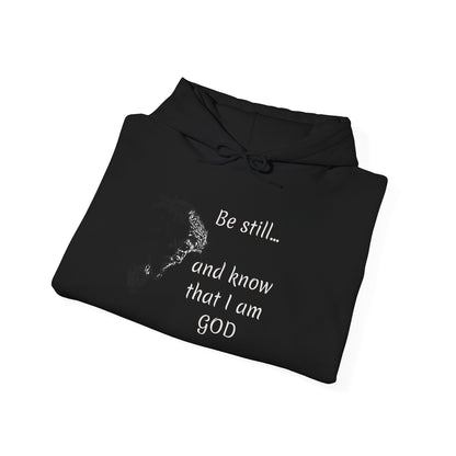 Be still and know that Iam GOD Hoodie | Christian Faith Scripture Sweatshirt