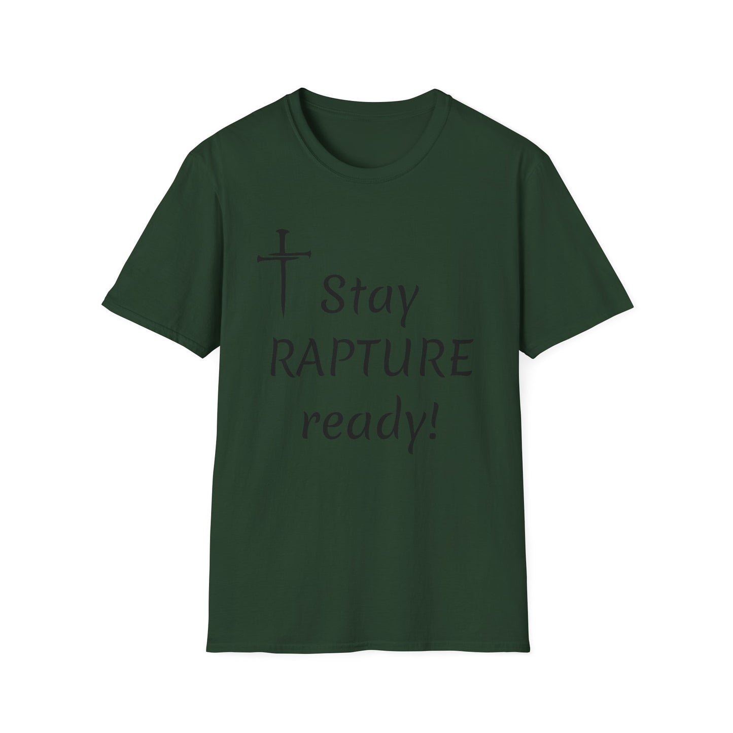 Stay Rapture Ready T-Shirt | Religious Faith Typography Tee