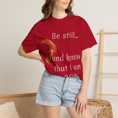 Be still and know that I am GOD | Christian Faith Prayer Tee