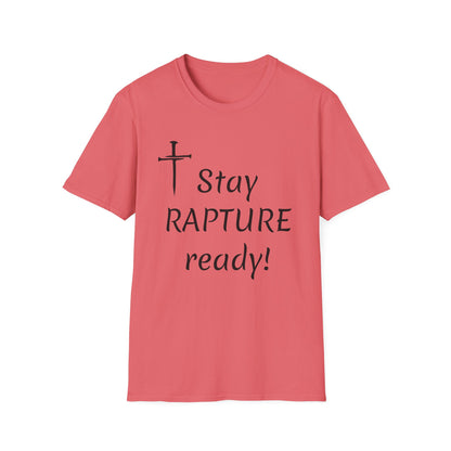 Stay Rapture Ready T-Shirt | Religious Faith Typography Tee