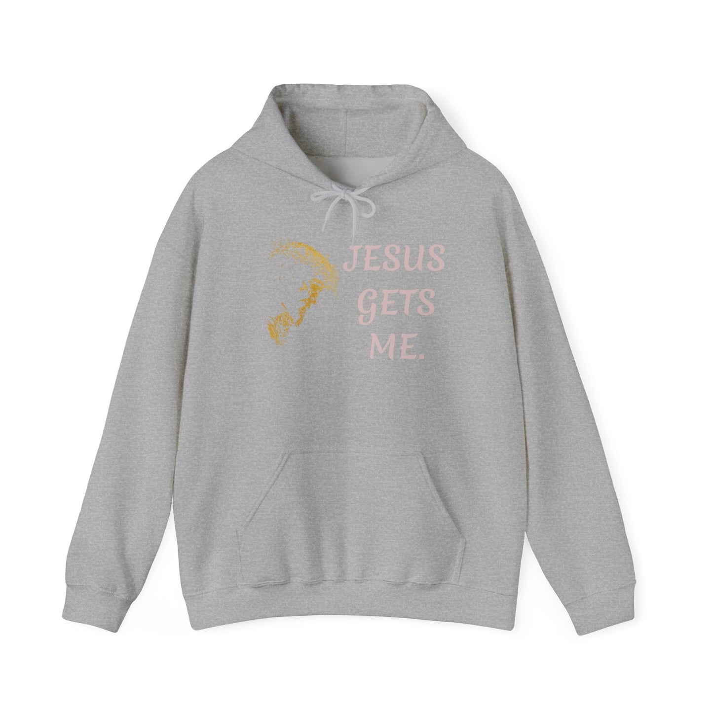 Jesus gets meHoodie | Christian Faith Scripture Sweatshirt