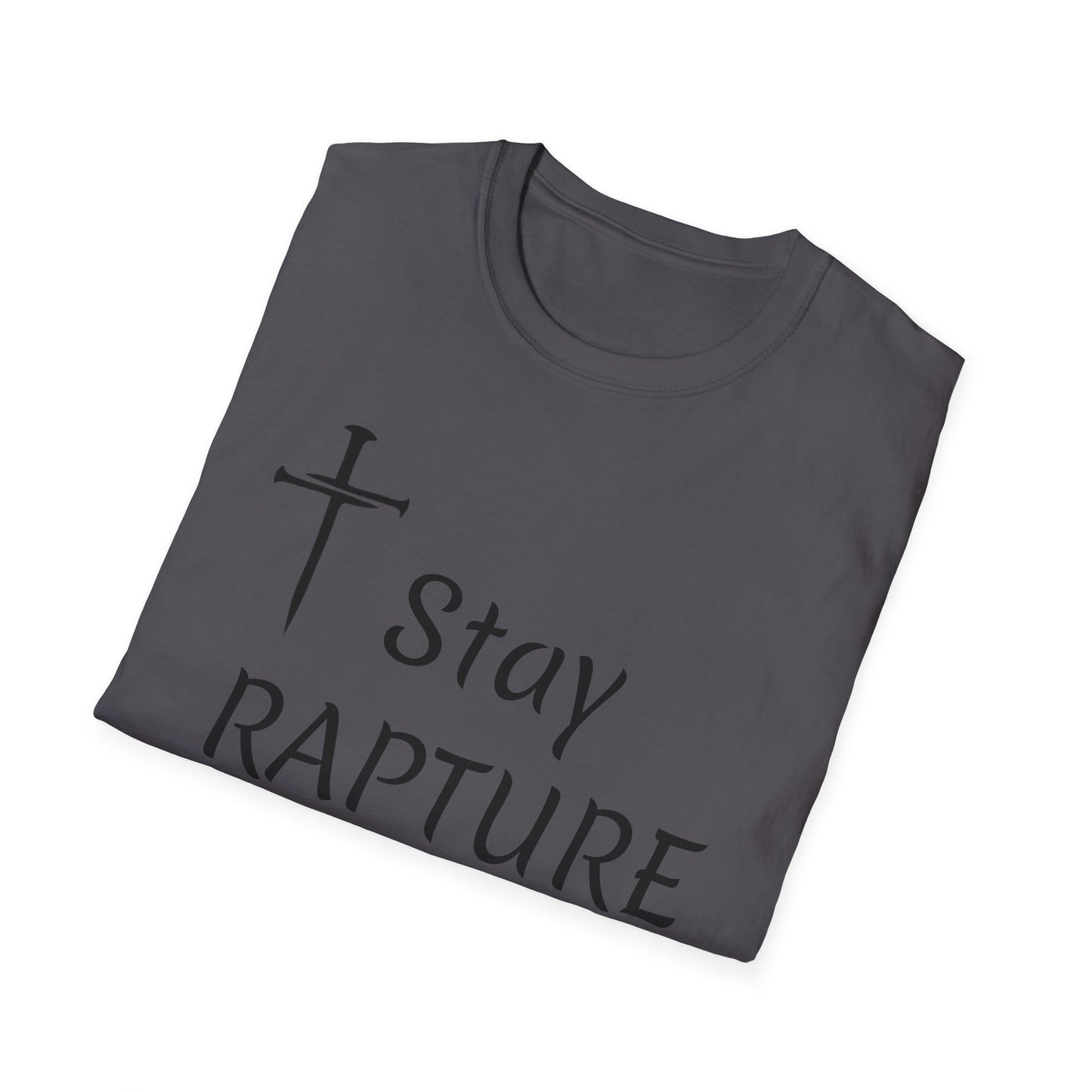 Stay Rapture Ready T-Shirt | Religious Faith Typography Tee
