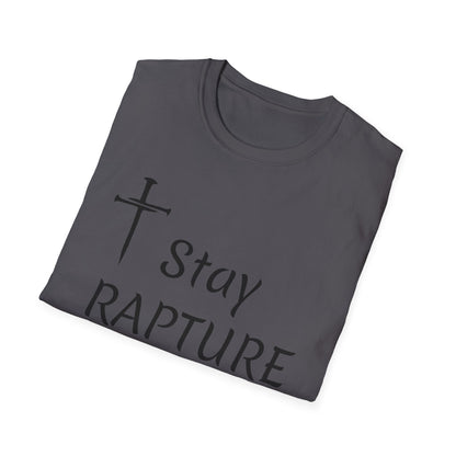 Stay Rapture Ready T-Shirt | Religious Faith Typography Tee