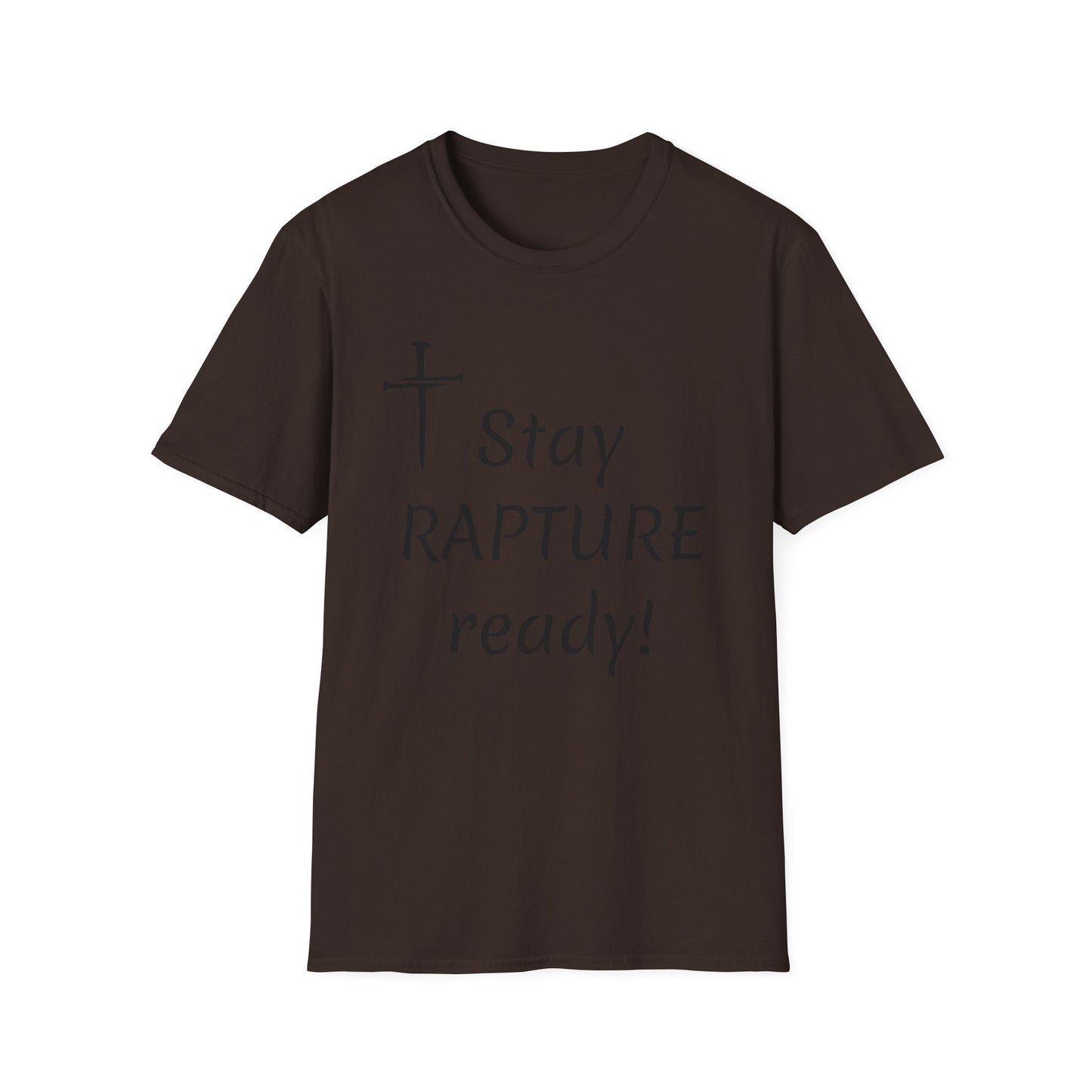 Stay Rapture Ready T-Shirt | Religious Faith Typography Tee